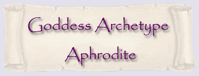 Goddess Archetype - Aphrodite